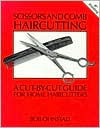 Title: Scissors and Comb Haircutting: A Cut-By-Cut Guide for Home Haircutters, Author: Bob Ohnstad