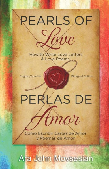 Pearls of Love: How to Write Love Letters and Love Poems (English Spanish Bilingual edition)