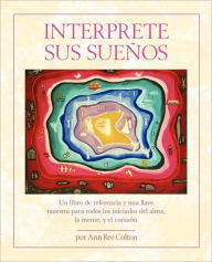 Title: Interprete Sus Suenos, Author: Ann Ree Colton