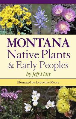 Montana Native Plants and Early Peoples