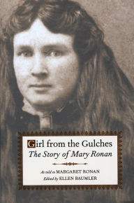 Title: Girl from the Gulches: The Story of Mary Ronan, Author: Ellen Baumler