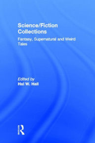 Title: Science/Fiction Collections: Fantasy, Supernatural and Weird Tales, Author: Lee Ash