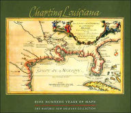 Title: Charting Louisiana: Five Hundred Years of Maps, Author: Alfred E. Lemmon