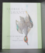 Title: George L. Viavant: Artist of the Hunt, Author: George E. Jordan