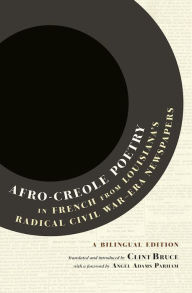 Is it safe to download ebook torrents Afro-Creole Poetry in French from Louisiana's Radical Civil War-Era Newspapers: A Bilingual Edition by Clint Bruce in English