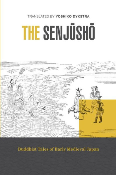 The Senjusho: Buddhist Tales of Early Medieval Japan