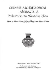 Title: Chinese Archaeological Abstracts, 2: Prehistoric to Western Zhou, Author: Albert E. Dien