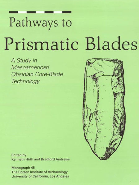 Pathways to Prismatic Blades: A Study in Mesoamerican Obsidian Core-Blade Technology