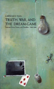 Title: Truth, War and the Dream Game, Author: Lawrence Fixel