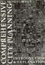 Comprehensive City Planning: Introduction & Explanation / Edition 1