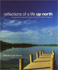 Title: Reflections of a Life Up North, Author: Deborah Wyatt Fellows