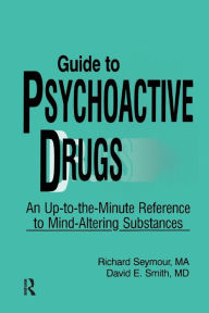 Title: Guide to Psychoactive Drugs, Author: Richard B Seymour