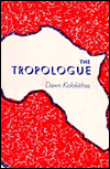 Title: The Tropologue, Author: Dawn Kolokithas