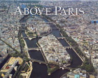 Title: Above Paris, Author: Robert W. Cameron