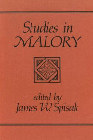 Title: Studies in Malory, Author: James W Spisak
