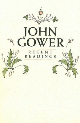 John Gower: Recent Readings