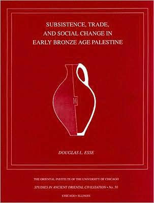 Subsistence, Trade, and Social Change in Early Bronze Age Palestine