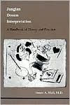 Title: Jungian Dream Interpretation: A Handbook of Theory and Practice, Author: James A. Hall