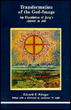 Title: Transformation of the God-Image: An Elucidation of Jung's Answer to Job, Author: Edward F. Edinger