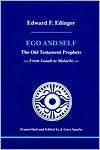 Title: Ego and Self: The Old Testament Prophets: From Isaiah to Malachi, Author: Edward F. Edinger