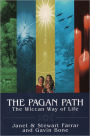 The Pagan Path: The Wiccan Way of Life