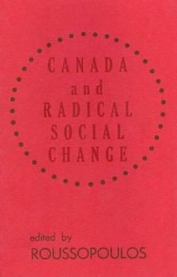 Canada And Radical Social Chge