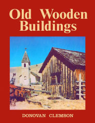 Title: Old Wooden Buildings, Author: Donovan Clemson