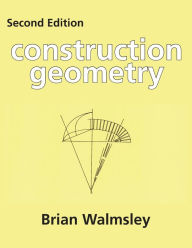 Title: Construction Geometry, Author: Brian Walmsley