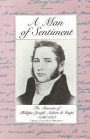 A Man of Sentiment: The Memoirs of Philippe-Joseph Aubert de Gaspe, 1786-1871