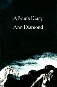 Title: A Nun's Diary, Author: Ann Diamond