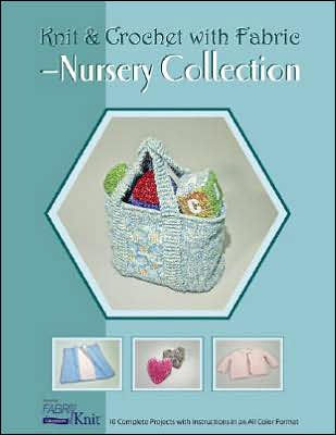 Knit & Crochet with Fabric - Nursery Collection