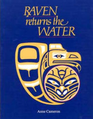 Title: Raven Returns the Water, Author: Anne Cameron