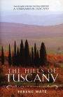 The Hills of Tuscany: A New Life in an Old Land