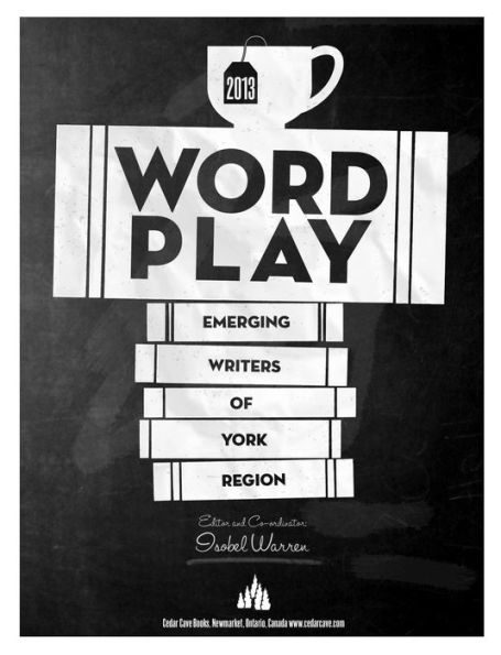 Wordplay 2013: Emerging Writers of York Region