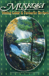 Title: Muskoka Dining Guide and Favourite Recipes, Author: Alice Pare