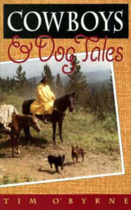 Title: Cowboys and Dog Tales, Author: Tim O'Byrne