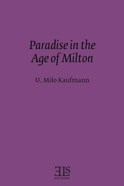 Paradise in the Age of Milton