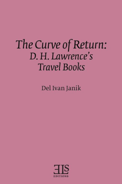 The Curve of Return: D. H. Lawrence's Travel Books