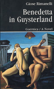 Title: Benedetta in Guysterland: A Liquid Novel, Author: Giose Rimanelli