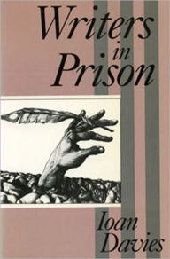 Title: Writers in Prison, Author: Ioan Davies