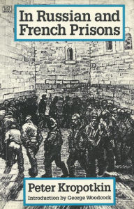 Title: Russian And French Prison, Author: Peter Kropotkin
