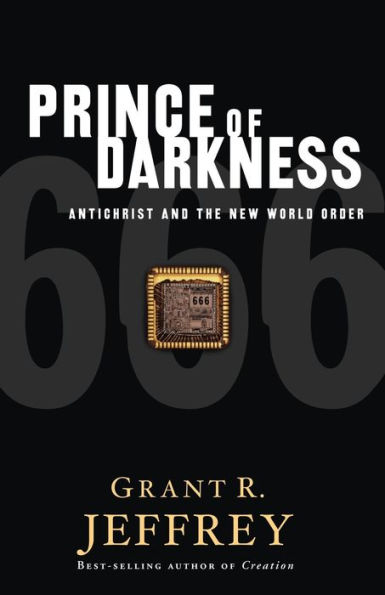 Prince of Darkness: Antichrist and the New World Order