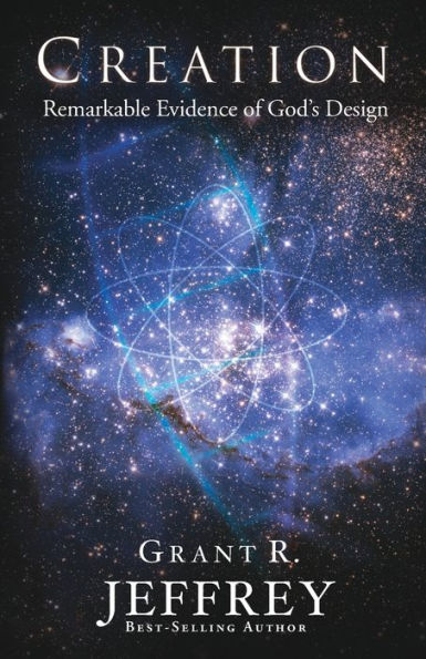Creation: Remarkable Evidence of God's Design
