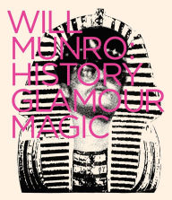 Title: Will Munro: History, Glamour, Magic, Author: 