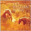 Title: Western Horse: A Photographic Anthology, Author: David R. Stoecklein