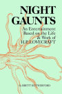 Night Gaunts: An Entertainment Based on the Life and Work of H.P. Lovecraft