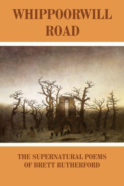 Whippoorwill Road: The Supernatural Poems