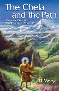 Title: The Chela and the Path: Keys to Soul Mastery in the Aquarian Age, Author: Elizabeth Clare Prophet