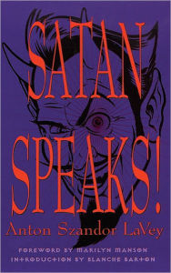 Title: Satan Speaks!, Author: Anton Szandor LaVey