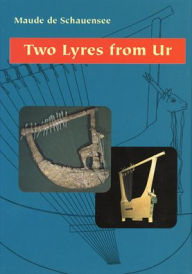 Title: Two Lyres from Ur, Author: Maude de Schauensee
